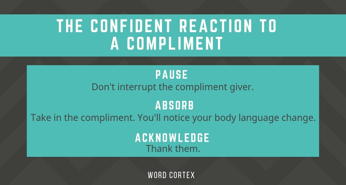 The confident reaction to a compliment